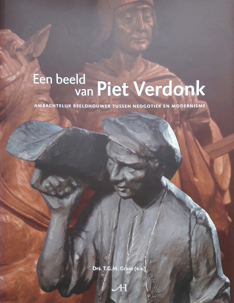 Een beeld van Piet Verdonk; ambachtelijk beeldhouwer tussen neogotiek en modernisme